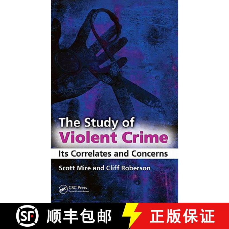【3-4周达】The Study of Violent Crime : Its Correlates and Concerns [9781439807477]