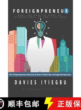 预订 Foreignpreneur: The 9 Dependencies of Success, How to Think Like a Foreign Entrepreneur: What yo... [9789789733446]