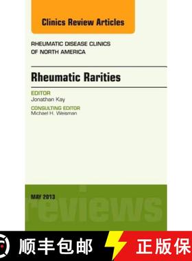 【3-4周达】Rheumatic Rarities, an Issue of Rheumatic Disease Clinics: Volume 39-2 [9781455773831]