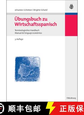 【3-4周达】UEbungsbuch Zu Wirtschaftsspanisch: Terminologisches Handbuch / Manual de Lenguaje Economico [9783486579765]