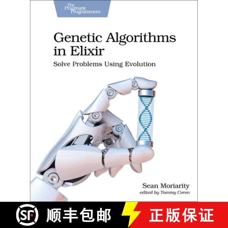 【2-3周达】Genetic Algorithms in Elixir : Solve Problems Using Evolution [9781680507942]