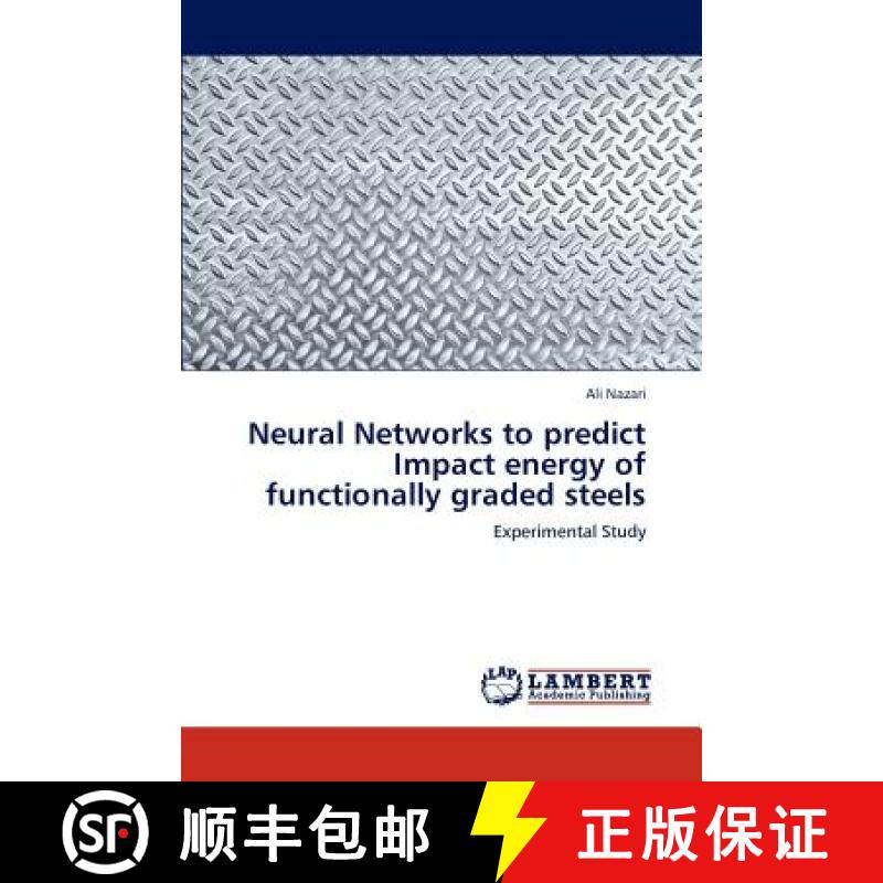 预订 Neural Networks to predict Impact energy of functionally graded steels [9783845444741]