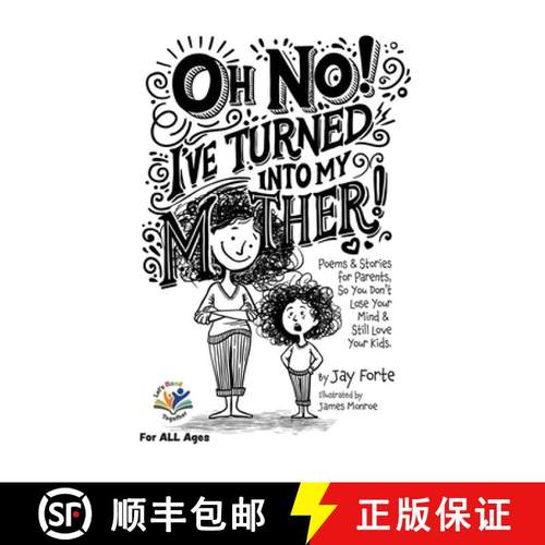 【3-4周达】Oh No! I've Turned into My Mother!: Poems for Parents So You Don't Lose Your Mind and Stil... [9798992526103]