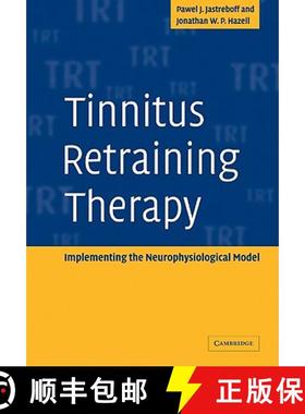 【3-4周达】Tinnitus Retraining Therapy: Implementing the Neurophysiological Model [9780521088374]