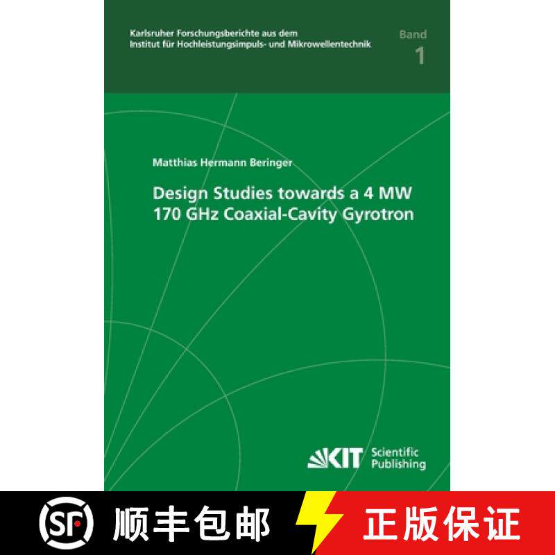 【3-4周达】Design studies towards a 4 MW 170 GHz coaxial-cavity gyrotron [9783866446632]