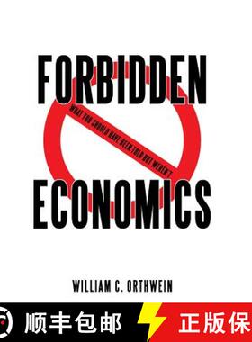 【3-4周达】Forbidden Economics:  What You Should Have Been Told but Weren't [9781480810013]