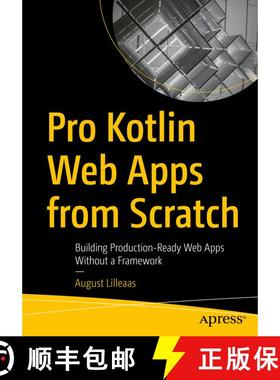 【3-4周达】Pro Kotlin Web Apps from Scratch : Building Production-Ready Web Apps Without a Framework ... [9781484290569]