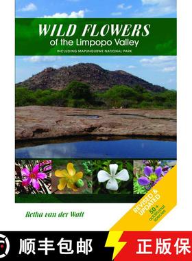【3-4周达】Wild Flowers of the Limpopo Valley Including Mapungubwe National Park (Edition: 2) (Editio... [9780639771564]