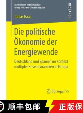 【3-4周达】Die politische Ökonomie der Energiewende : Deutschland und Spanien im Kontext multipler K... [9783658173180]