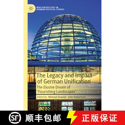 【3-4周达】The Legacy and Impact of German Unification : The Elusive Dream of 'Flourishing Landscapes' [9783030971564]