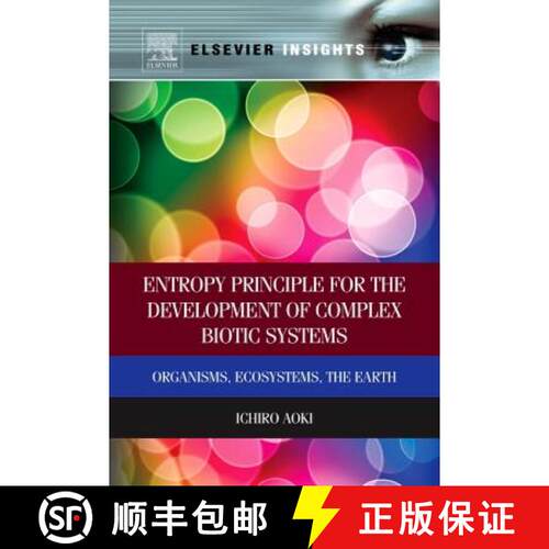【3-4周达】Entropy Principle for the Development of Complex Biotic Systems: Organisms, Ecosystems, th... [9780323282321]