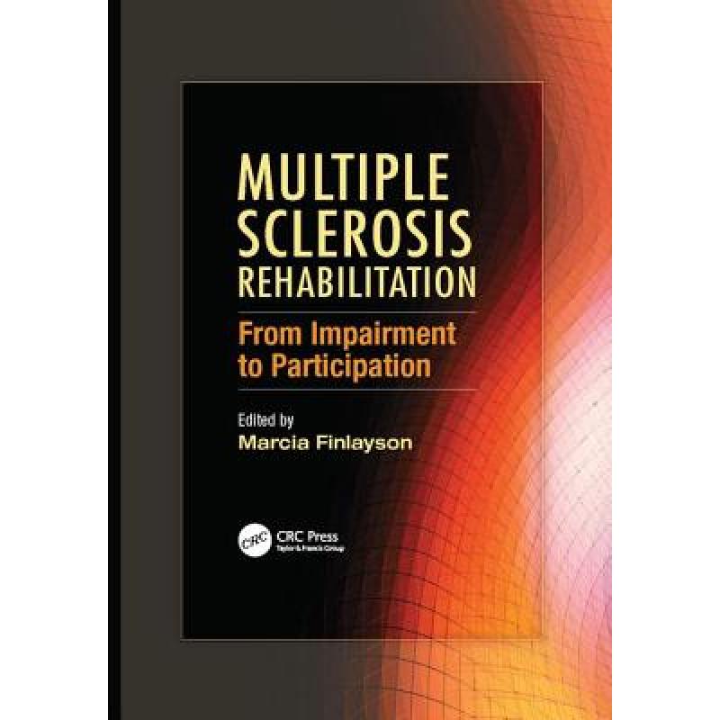 【4周达】Multiple Sclerosis Rehabilitation : From Impairment to Participation [9781138072565] 书籍/杂志/报纸 原版其它 原图主图