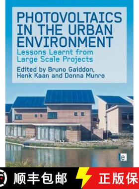 预订 Photovoltaics in the Urban Environment: Lessons Learnt from Large-Scale Projects [9781844077717]