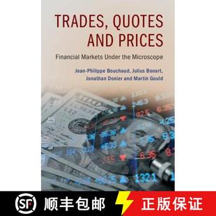 【3-4周达】Trades, Quotes and Prices: Financial Markets Under the Microscope [9781107156050]