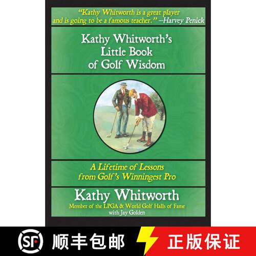 【3-4周达】精装 Kathy Whitworth's Little Book of Golf Wisdom: A Lifetime of Lessons from Golf's Winni... [9781602390225]