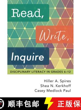 【3-4周达】Read, Write, Inquire: Disciplinary Literacy in Grades 6-12 [9780807763346]