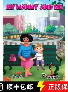 【3-4周达】My Nanny and Me: A Children's Picture Book About Growing, Learning, and Exploring with You... [9798988683216]