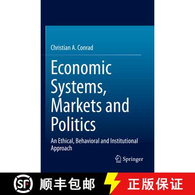 【3-4周达】Economic Systems, Markets and Politics: An Ethical, Behavioral and Institutional Approach [9783031103681]