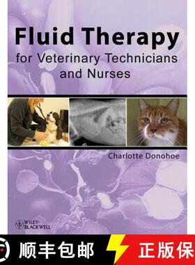 【3-4周达】Fluid Therapy For Veterinary Technicians And Nurses [Wiley动物医学] [9780813814841]