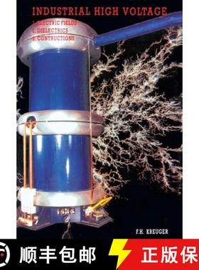 【3-4周达】Industrial High Voltage: Volume I: Electric Fields, Dielectrics, Constructions (1) [9789062755615]