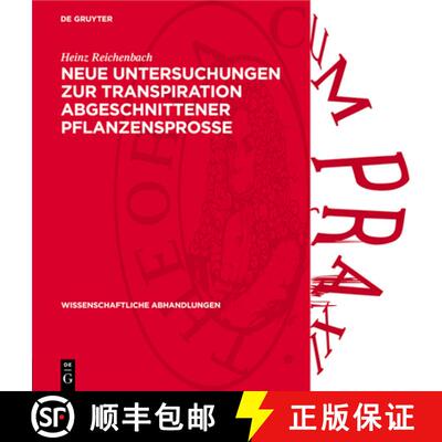 【3-4周达】精装 Neue Untersuchungen Zur Transpiration Abgeschnittener Pflanzensprosse: Ein Beitrag Zu... [9783112738962]