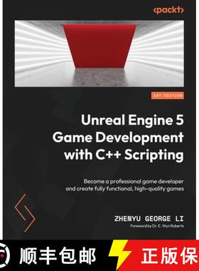 预订 Unreal Engine 5 Game Development with C++ Scripting: Become a professional game developer and cr... [9781804613931]
