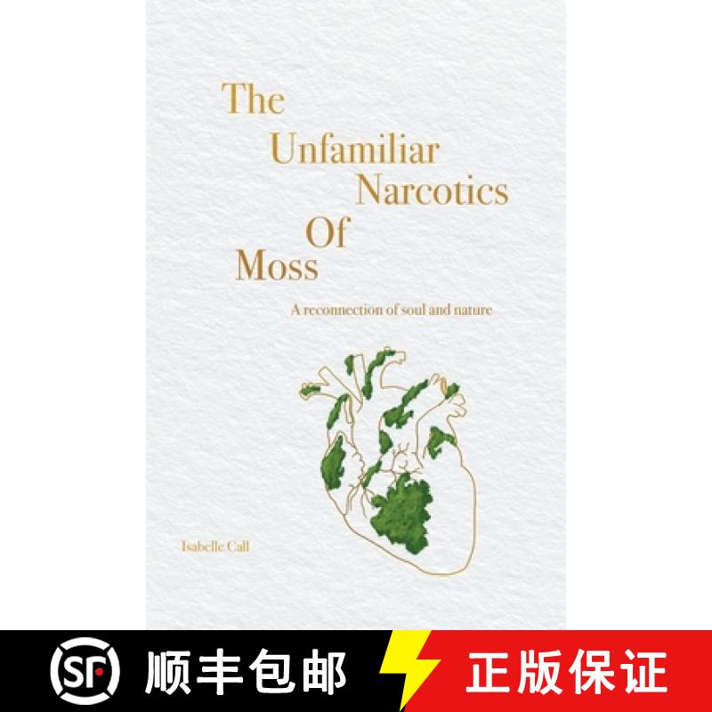 【4周达】The Unfamiliar Narcotics Of Moss: A reconnection of soul and nature [9798885363204]