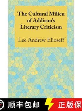【3-4周达】The Cultural Milieu of Addison's Literary Criticism [9780292772748]