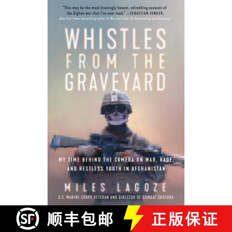 【2-3周达】Whistles from the Graveyard: My Time Behind the Camera on War, Rage, and Restless Youth in... [9781668000038]