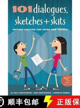 【3-4周达】101 Dialogues, Sketches and Skits: Instant Theatre for Teens and Tweens [9780897936774]