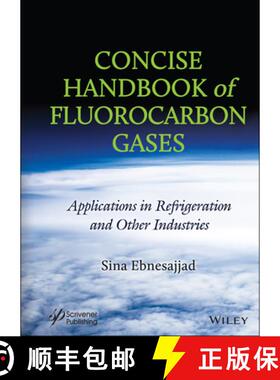 【3-4周达】Concise Handbook of Fluorocarbon Gases - Applications in Refrigeration and Other Industrie... [9781119322979]
