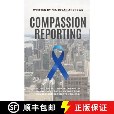 【3-4周达】Compassion Reporting: Empathy in Journalism [9798218275792]