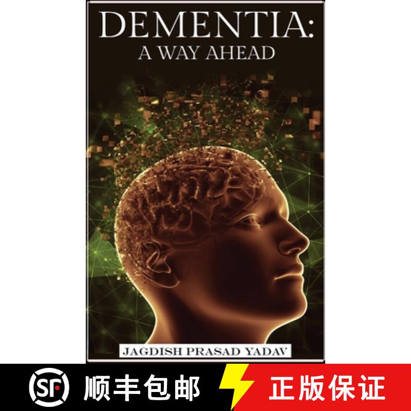 【3-4周达】Dementia - A Way Ahead: A user-friendly guide for dementia enriched with therapeutic infor... [9781914419096]