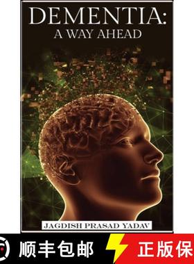 【3-4周达】Dementia - A Way Ahead: A user-friendly guide for dementia enriched with therapeutic infor... [9781914419096]