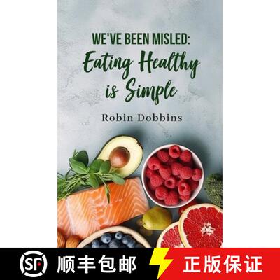 【3-4周达】We've Been Misled: Eating Healthy is Simple [9798330338429]