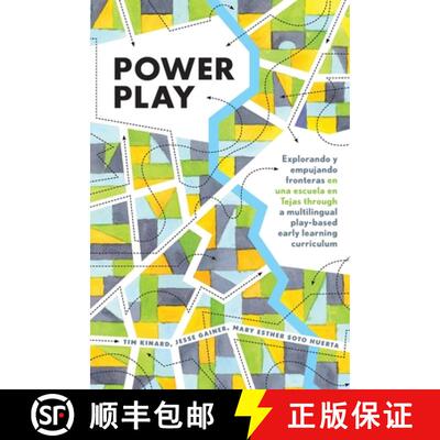 【3-4周达】Power Play : Explorando y empujando fronteras en una escuela en Tejas through a multilingu... [9781433134142]