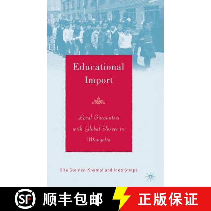 【3-4周达】Educational Import: Local Encounters with Global Forces in Mongolia [9781403968104]