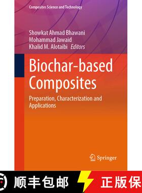 【3-4周达】Biochar-based Composites: Preparation, Characterization and Applications [9789819614783]
