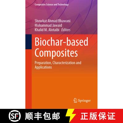 【3-4周达】Biochar-based Composites: Preparation, Characterization and Applications [9789819614783]
