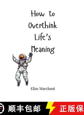 预订 How to Overthink Life's Meaning [9781805660460]