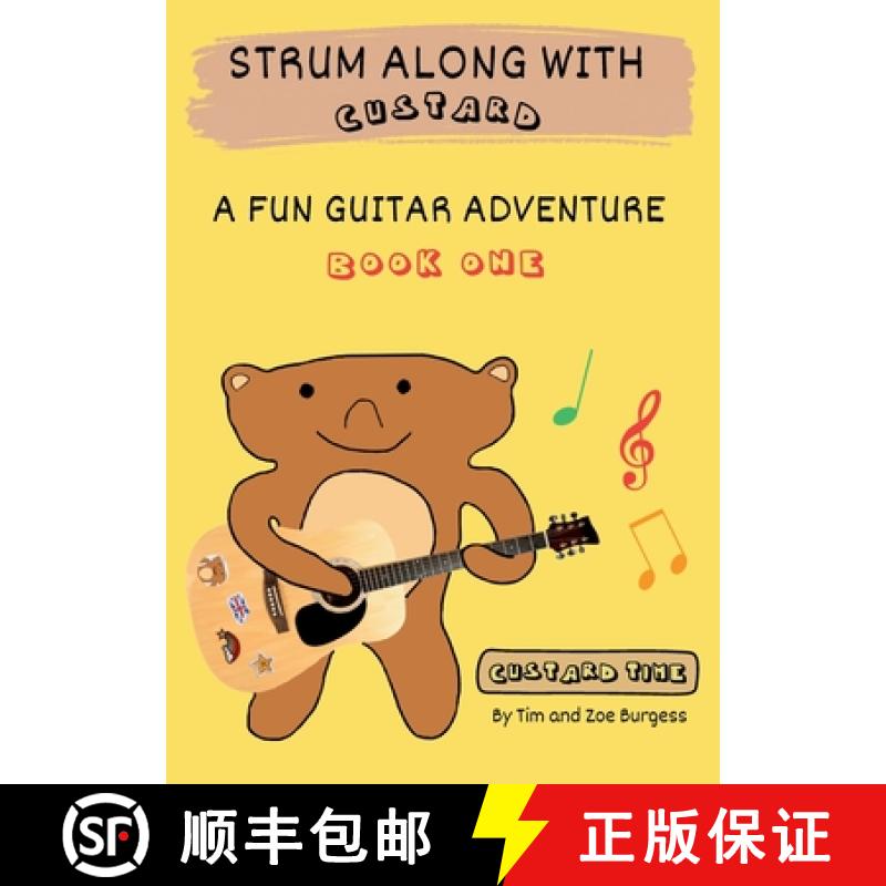 【2-3周达】Strum Along With Custard A Fun Guitar Adventure Book 1 [9781068442209]