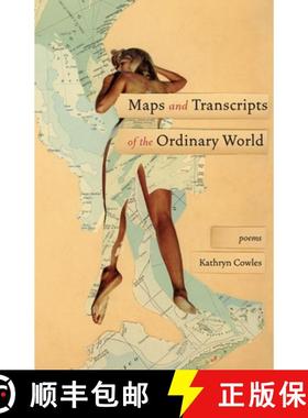 【3-4周达】Maps and Transcripts of the Ordinary World : Poems [9781571315021]