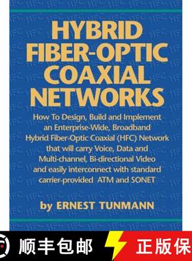 【3-4周达】Hybrid Fiber-Optic Coaxial Networks : How to Design, Build, and Implement an Enterprise-Wi... [9780936648699]