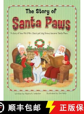 【3-4周达】The Story of Santa Paws: A story of how Mr. & Mrs. Claus's pet dog Snowy became Santa Paws. [9798992151909]