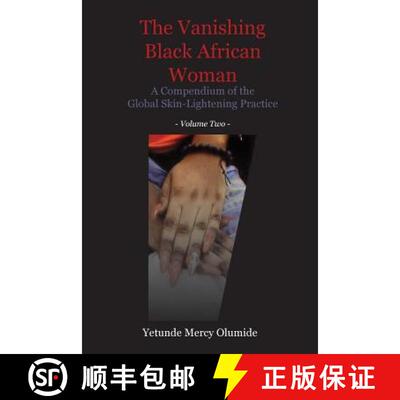 【3-4周达】The Vanishing Black African Woman: Volume Two: A Compendium of the Global Skin-Lightening ... [9789956763689]