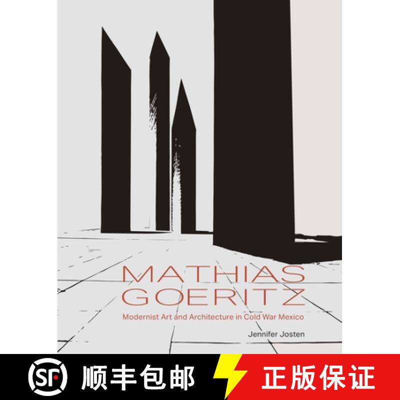 【3-4周达】Mathias Goeritz: Modernist Art and Architecture in Cold War Mexico [9780300228601]