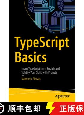 预订 TypeScript Basics : Learn TypeScript from Scratch and Solidify Your Skills with Projects [9781484295229]