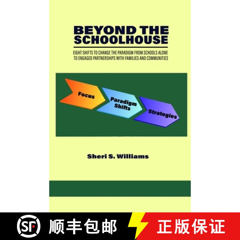 【3-4周达】Beyond the Schoolhouse: Eight Shifts to Change the Paradigm from Schools Alone to Engaged ... [9798887300511]
