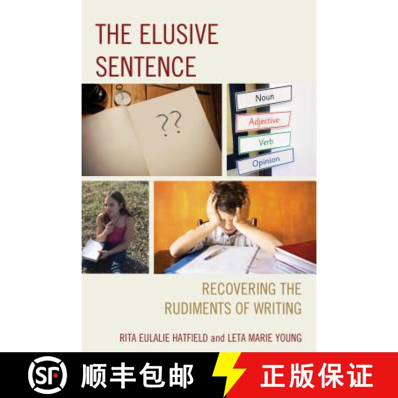 【3-4周达】The Elusive Sentence : Recovering the Rudiments of Writing [9781475823394]