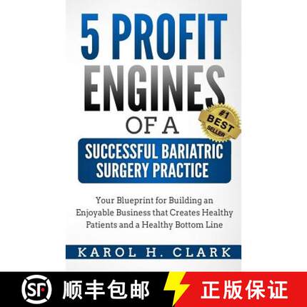 预订 5 Profit Engines of a Successful Bariatric Surgery Practice: Blueprint for Building an Enjoyable... [9781939998101]